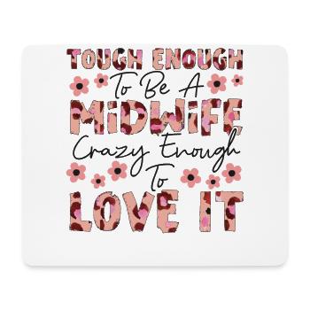 Nurse Midwife Birth Worker Tough - Mouse Pad (horizontal) - white - Front
