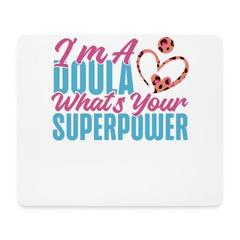 Doula Birth Worker I'm A Doula - Mousepad (Querformat) - Weiß - Vorne