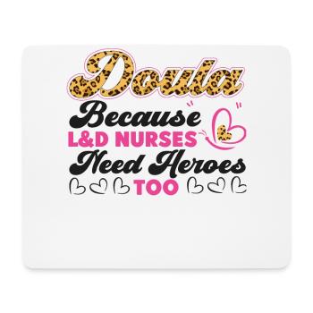 Doula Birth Worker Doula Because - Mousepad (Querformat) - Weiß - Vorne