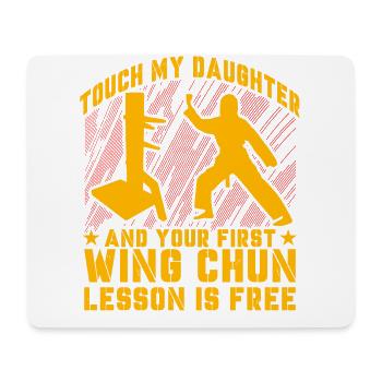 Touch my Daughter und deine erste Wing Chun Lektion - Mousepad (Querformat) - Weiß - Vorne
