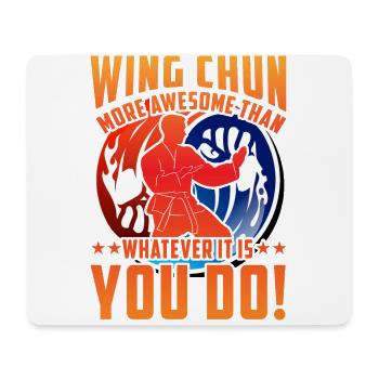 Wing Chun ist großartiger als das, was du tust - Mousepad (Querformat) - Weiß - Vorne