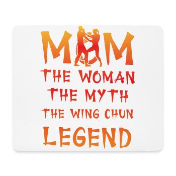 Mom The Woman the myth the wing chun legend - Mouse Pad (horizontal) - white - Front