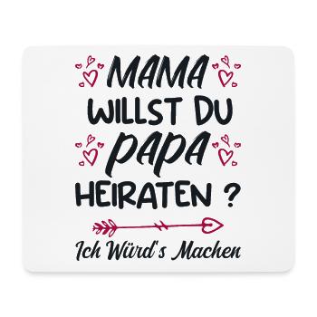 Mama willst du Papa marrieat - Mousepad (Querformat) - Weiß - Vorne