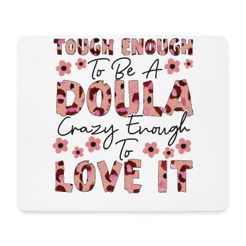 Doula Birth Worker Tough Enough To - Mousepad (Querformat) - Weiß - Vorne