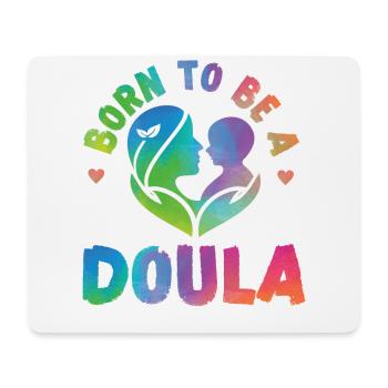 Doula Birth Worker Born To Be A - Mouse Pad (horizontal) - white - Front
