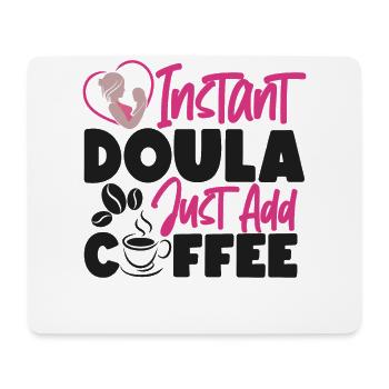 Doula Birth Worker Coffee Instant - Mouse Pad (horizontal) - white - Front