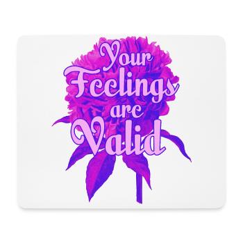 Your Feelings Are Valid Anxiety Depression Therapy - Mouse Pad (horizontal) - white - Front