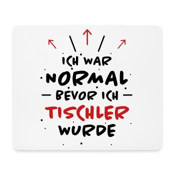 Tischler Spruch Beruf Lustiges Tischler Geschenk - Mousepad (Querformat) - Weiß - Vorne
