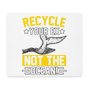 Recyclez votre ex, pas l’océan - Tapis de souris (format paysage) - blanc - Devant