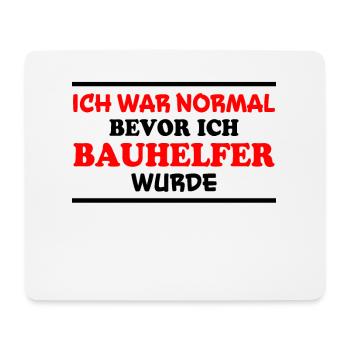 Bauhelfer Spruch Beruf Lustiges Bauhelfer Geschenk - Mousepad (Querformat) - Weiß - Vorne