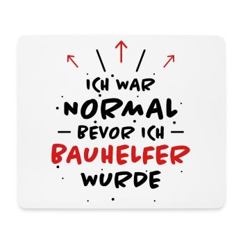 Bauhelfer Spruch Beruf Lustiges Bauhelfer Geschenk - Mousepad (Querformat) - Weiß - Vorne