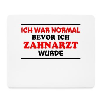 Zahnarzt Spruch Beruf Lustiges Zahnarzt Geschenk - Mousepad (Querformat) - Weiß - Vorne