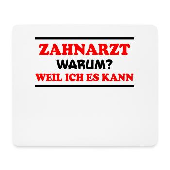 Zahnarzt Spruch Beruf Lustiges Zahnarzt Geschenk - Mousepad (Querformat) - Weiß - Vorne