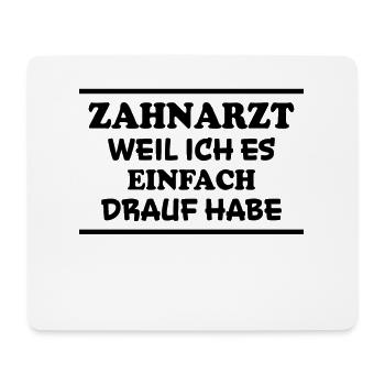 Zahnarzt Spruch Beruf Lustiges Zahnarzt Geschenk - Mousepad (Querformat) - Weiß - Vorne