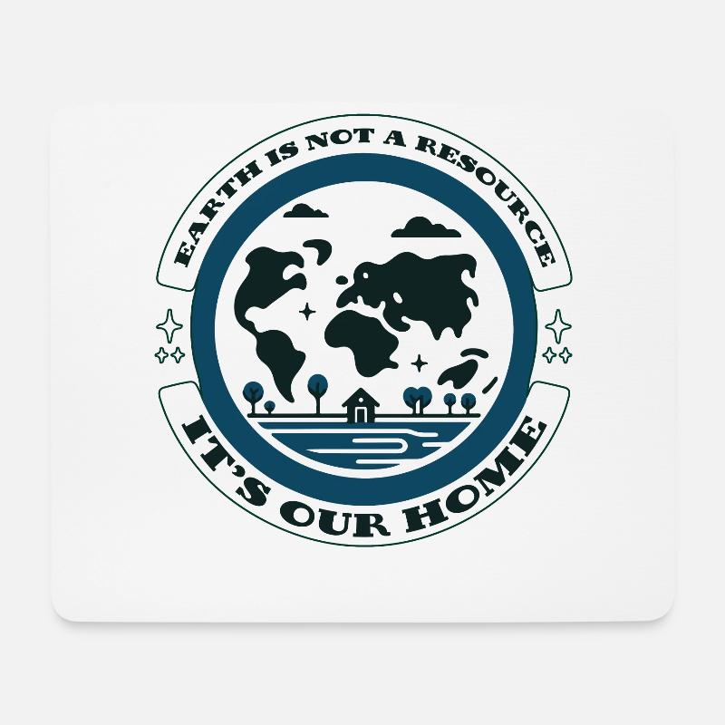 Earth Is Not A Resource, It's Our Home Eco - Mouse Pad (horizontal) - white