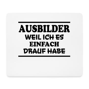 Ausbilder Spruch Beruf Lustiges Ausbilder Geschenk - Mousepad (Querformat) - Weiß - Vorne