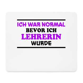 Lehrerin Spruch Lehrer Lustiges Lehrerin Geschenk - Mousepad (Querformat) - Weiß - Vorne