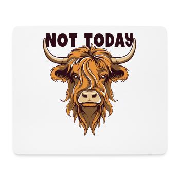 Not Today Highland Cow Highland Heifer Highland - Mouse Pad (horizontal) - white - Front