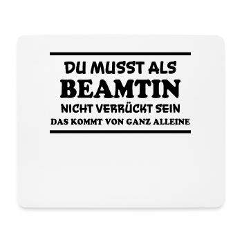 Beamtin Spruch Verbeamtung Büro Beamtin Geschenk - Mousepad (Querformat) - Weiß - Vorne