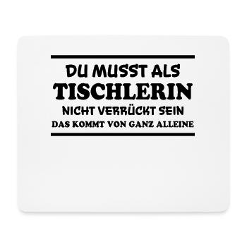 Tischlerin Spruch Schreinerin Tischlerin Geschenk - Mousepad (Querformat) - Weiß - Vorne