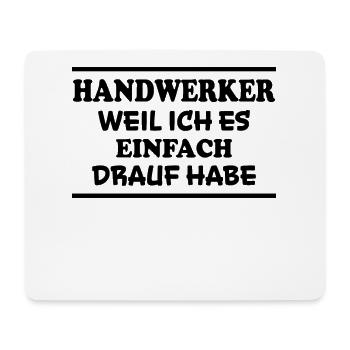 Handwerker Spruch Heimwerker Handwerker Geschenk - Mousepad (Querformat) - Weiß - Vorne