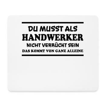 Handwerker Spruch Heimwerker Handwerker Geschenk - Mousepad (Querformat) - Weiß - Vorne