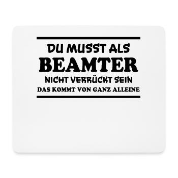 Beamter Spruch Verbeamtung Büro Beamten Geschenk - Mousepad (Querformat) - Weiß - Vorne