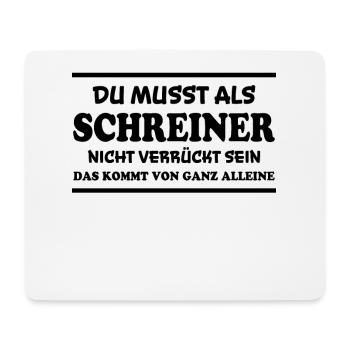 Schreiner Spruch Beruf Lustiges Schreiner Geschenk - Mousepad (Querformat) - Weiß - Vorne