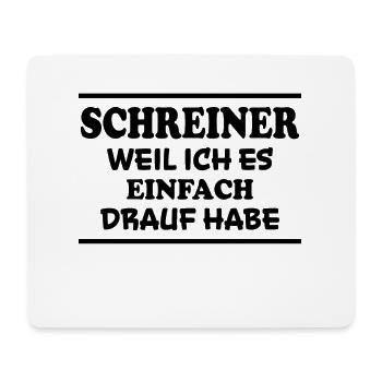 Schreiner Spruch Beruf Lustiges Schreiner Geschenk - Mousepad (Querformat) - Weiß - Vorne