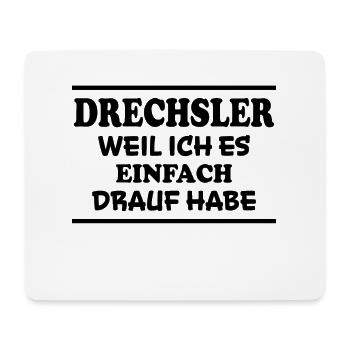 Drechsler Spruch Job Lustiges Drechsler Geschenk - Mousepad (Querformat) - Weiß - Vorne