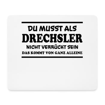 Drechsler Spruch Job Lustiges Drechsler Geschenk - Mousepad (Querformat) - Weiß - Vorne