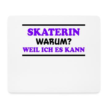 Skaterin Spruch Skating Lustiges Skaterin Geschenk - Mousepad (Querformat) - Weiß - Vorne