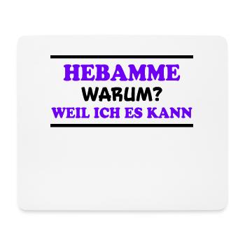 Hebamme Spruch Beruf Lustiges Hebammen Geschenk - Mousepad (Querformat) - Weiß - Vorne