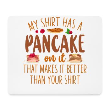 Pancake Lover Kids My Shirt Has A - Mousepad (Querformat) - Weiß - Vorne