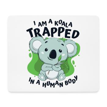 I'm A Koala Trapped In A Human Body Koalabear - Mouse Pad (horizontal) - white - Front