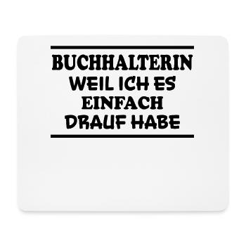 Buchhalterin Spruch Lustiges Buchhalterin Geschenk - Mousepad (Querformat) - Weiß - Vorne