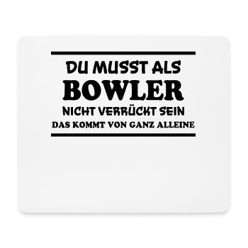 Bowling Spruch Bowlingspieler Witz Bowler Geschenk - Mousepad (Querformat) - Weiß - Vorne