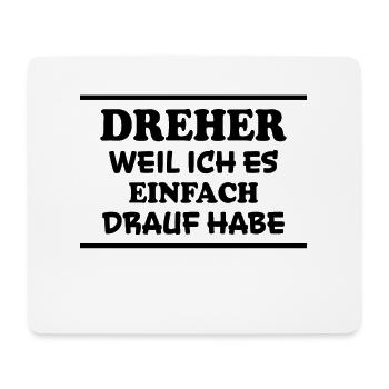 Dreher Spruch Drehmaschinen Lustig Dreher Geschenk - Mousepad (Querformat) - Weiß - Vorne