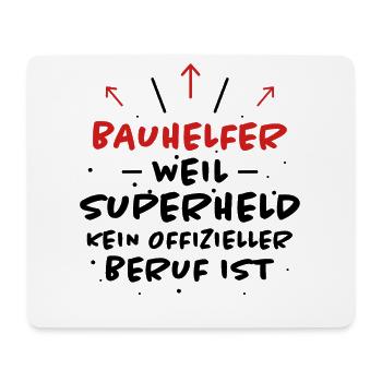 Bauhelfer Spruch Beruf Lustiges Bauhelfer Geschenk - Mousepad (Querformat) - Weiß - Vorne