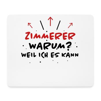 Zimmerer Spruch Zimmermann Witz Zimmerer Geschenk - Mousepad (Querformat) - Weiß - Vorne
