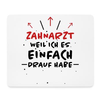 Zahnarzt Spruch Beruf Lustiges Zahnarzt Geschenk - Mousepad (Querformat) - Weiß - Vorne