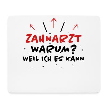 Zahnarzt Spruch Beruf Lustiges Zahnarzt Geschenk - Mousepad (Querformat) - Weiß - Vorne