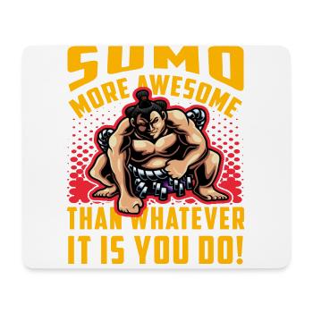 Sumo more awesome than whatever it is you do! - Mouse Pad (horizontal) - white - Front