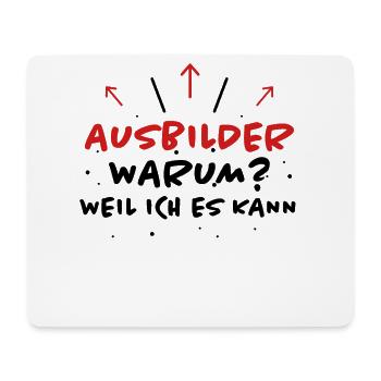 Ausbilder Spruch Beruf Lustiges Ausbilder Geschenk - Mousepad (Querformat) - Weiß - Vorne