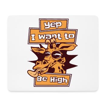 I Want To Be High African Giraffidae Nubian - Mouse Pad (horizontal) - white - Front