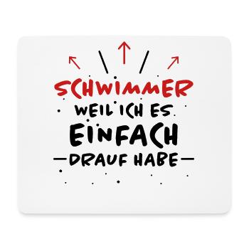 Schwimmer Spruch Sport Lustiges Schwimmer Geschenk - Mousepad (Querformat) - Weiß - Vorne