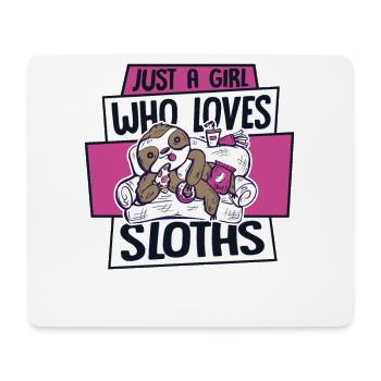 Girl Who Loves Sloths Pilosa Folivora - Mouse Pad (horizontal) - white - Front