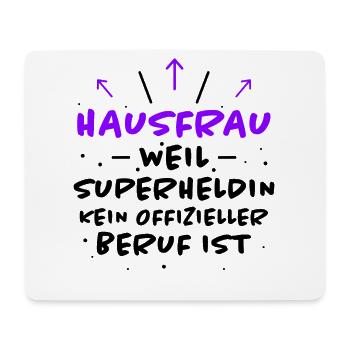 Hausfrau Spruch Haushalt Lustige Hausfrau Geschenk - Mousepad (Querformat) - Weiß - Vorne