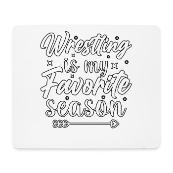 Wrestling ist meine Lieblingssaison - Mousepad (Querformat) - Weiß - Vorne