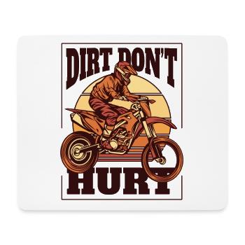 Dirt Don't Hurt Motorcycle Racing Supermoto - Mouse Pad (horizontal) - white - Front
